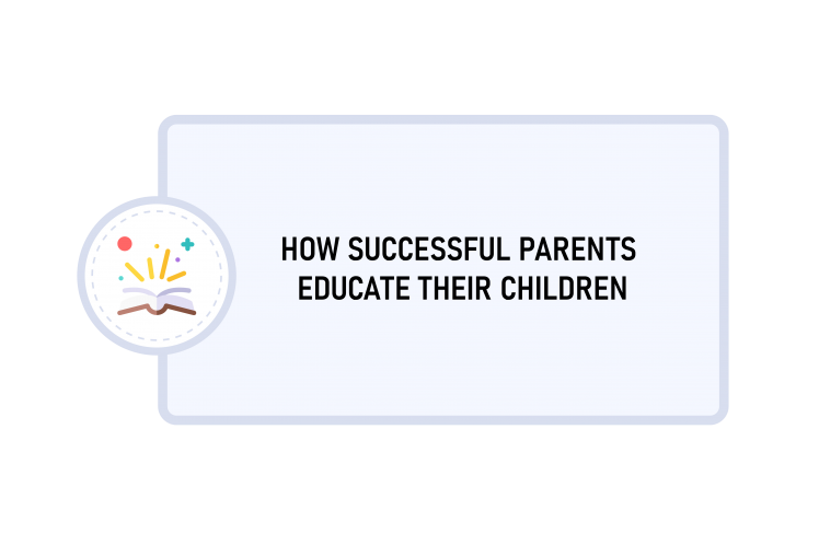 How successful parents educate their children